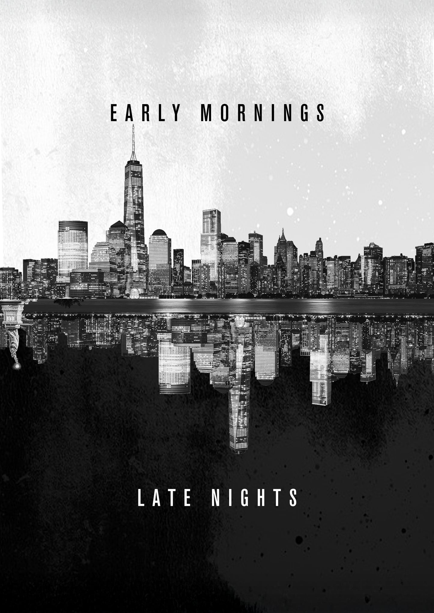 Early Mornings, Late Nights Poster Print